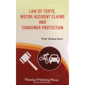 Himalaya Publishing House's Law of Torts, Motor Accident Claims and Consumer Protection by Prof. Sneha Soni 